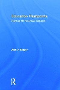 bokomslag Education Flashpoints