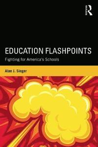 bokomslag Education Flashpoints