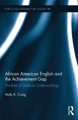 bokomslag African American English and the Achievement Gap