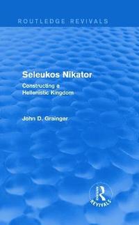 bokomslag Seleukos Nikator (Routledge Revivals)