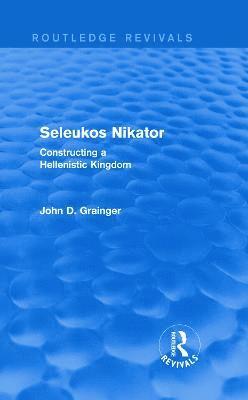 Seleukos Nikator (Routledge Revivals) 1