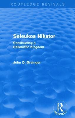 Seleukos Nikator (Routledge Revivals) 1