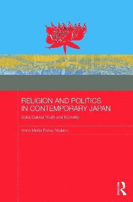 Anne Mette Fisker-Nielsen, UK) Fisker-Nielsen, Anne Mette (School of African and Oriental Studies - Religion and Politics in Contemporary Japan, Häftad