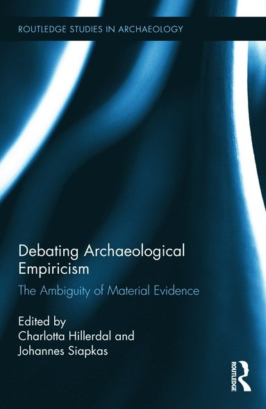 bokomslag Debating Archaeological Empiricism