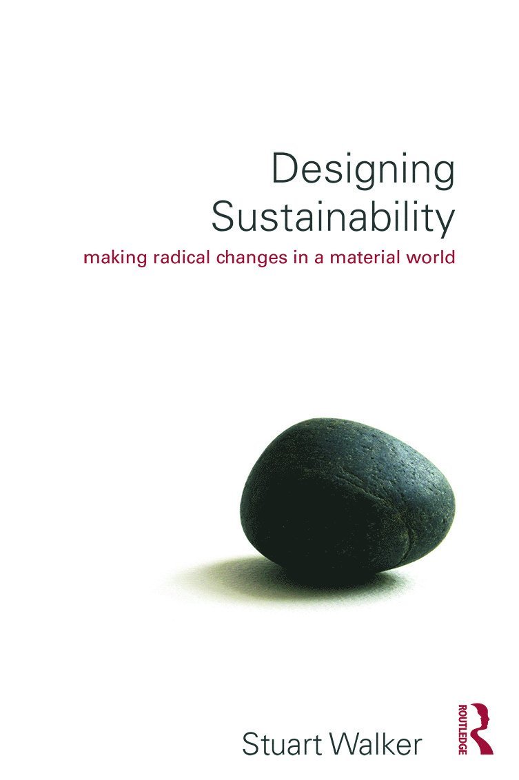 Stuart Walker - Designing Sustainability, Häftad