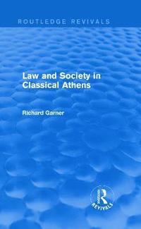 bokomslag Law and Society in Classical Athens (Routledge Revivals)