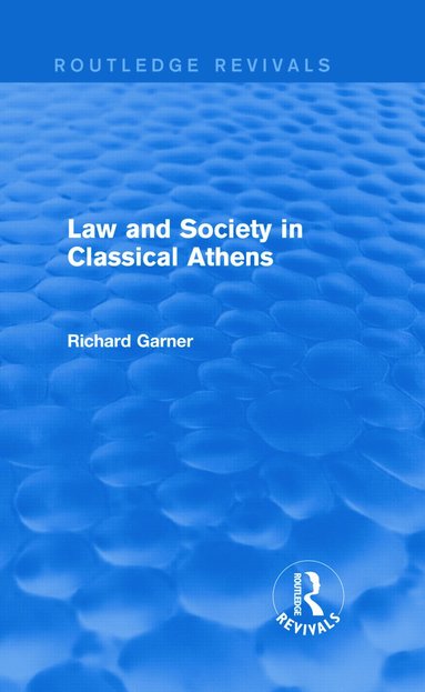 bokomslag Law and Society in Classical Athens (Routledge Revivals)
