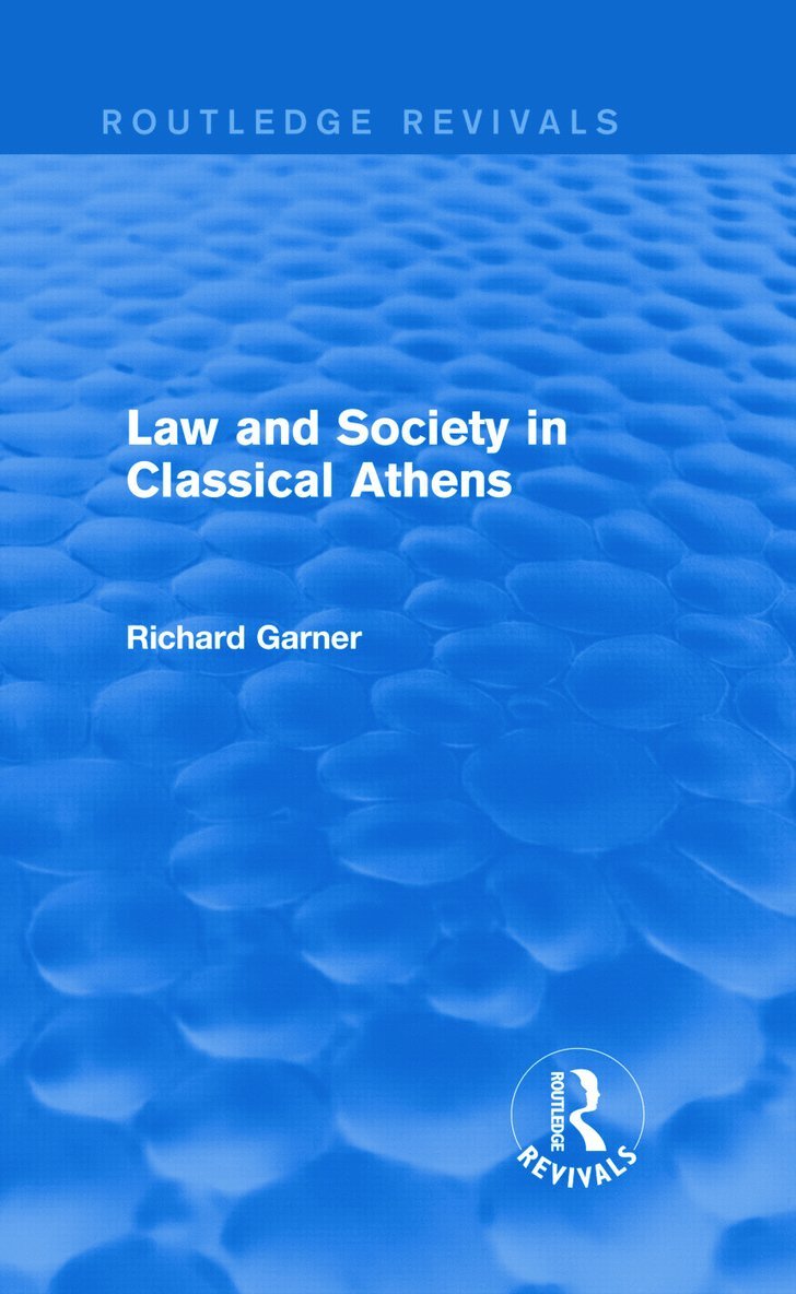 Law and Society in Classical Athens (Routledge Revivals)