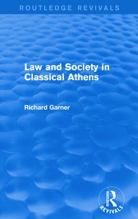 bokomslag Law and Society in Classical Athens (Routledge Revivals)