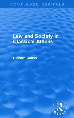 Law and Society in Classical Athens (Routledge Revivals) 1