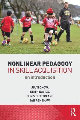 bokomslag Nonlinear Pedagogy in Skill Acquisition