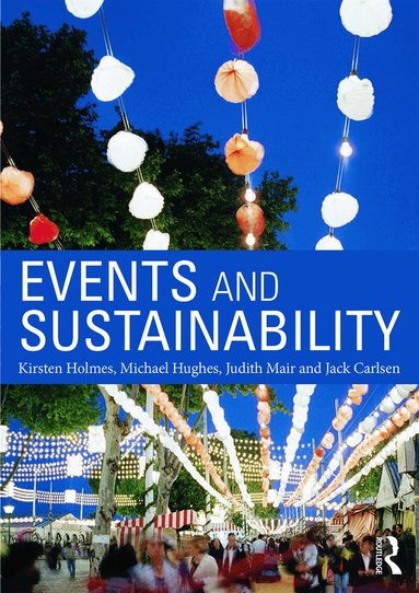 Kirsten Holmes, Michael Hughes, Judith Mair, Carmel Foley - Events and Sustainability, Häftad
