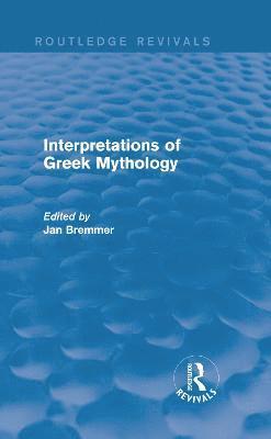 bokomslag Interpretations of Greek Mythology (Routledge Revivals)