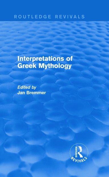 bokomslag Interpretations of Greek Mythology (Routledge Revivals)