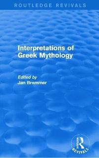 bokomslag Interpretations of Greek Mythology (Routledge Revivals)