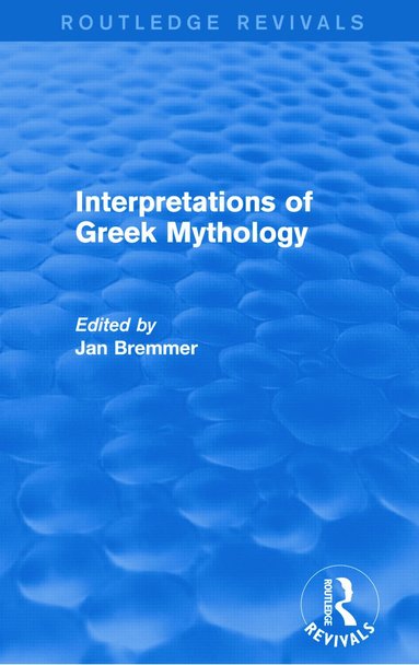 bokomslag Interpretations of Greek Mythology (Routledge Revivals)