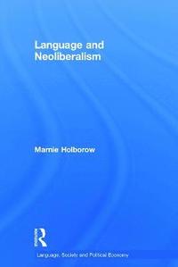 bokomslag Language and Neoliberalism