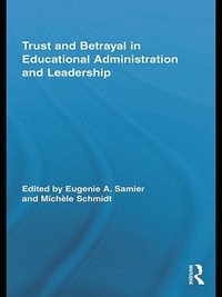 bokomslag Trust and Betrayal in Educational Administration and Leadership