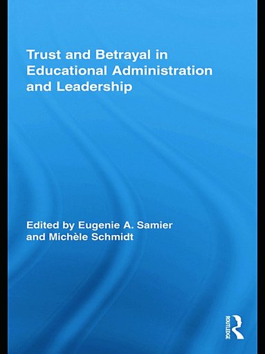 bokomslag Trust and Betrayal in Educational Administration and Leadership