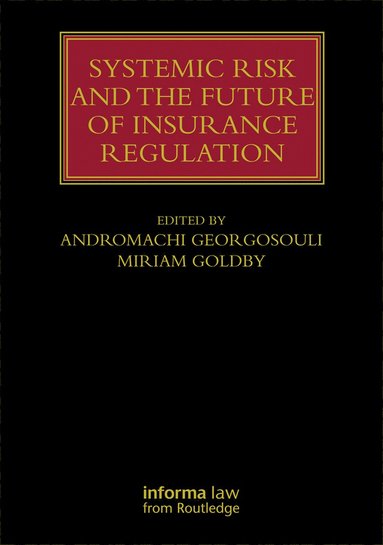 bokomslag Systemic Risk and the Future of Insurance Regulation