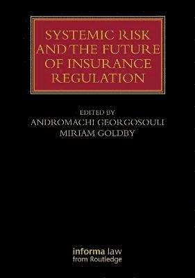 Systemic Risk and the Future of Insurance Regulation