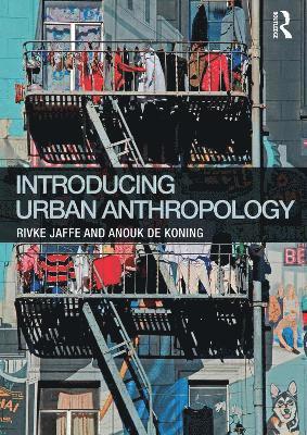 bokomslag Introducing Urban Anthropology