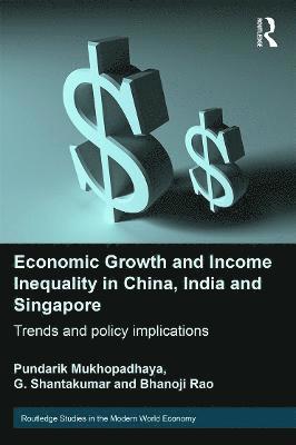 Economic Growth and Income Inequality in China, India and Singapore