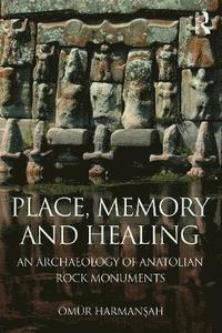 bokomslag Place, Memory, and Healing