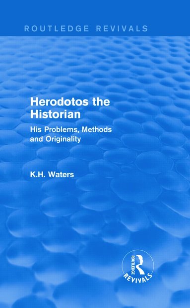 bokomslag Herodotos the Historian (Routledge Revivals)