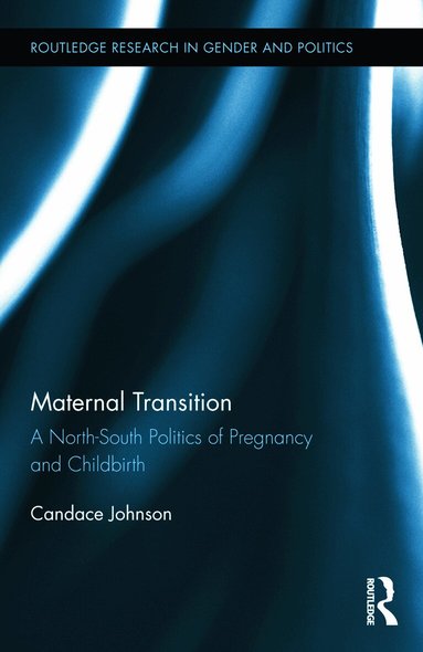 Candace Johnson - Maternal Transition, Inbunden