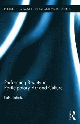 Performing Beauty in Participatory Art and Culture 1