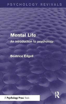 Mental Life (Psychology Revivals) 1