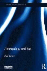 bokomslag Anthropology and Risk