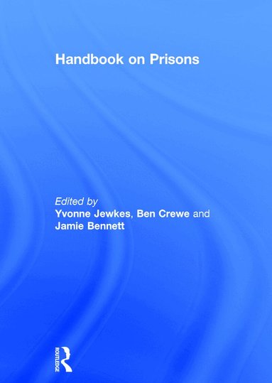 Yvonne Jewkes, Ben Crewe, Jamie Bennett - Handbook on Prisons, Inbunden