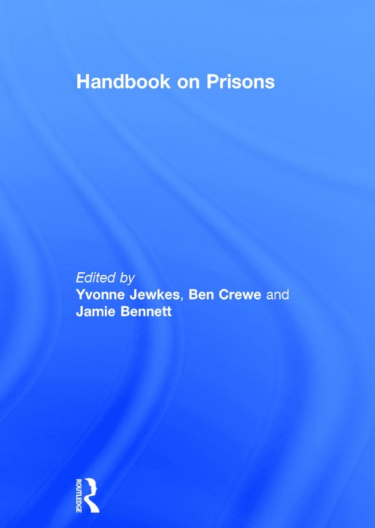 Yvonne Jewkes, Ben Crewe, Jamie Bennett - Handbook on Prisons, Inbunden