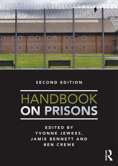 Yvonne Jewkes, Ben Crewe, Jamie Bennett - Handbook on Prisons, Häftad
