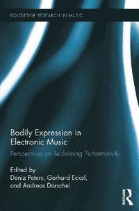 bokomslag Bodily Expression in Electronic Music