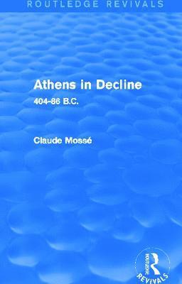 Athens in Decline (Routledge Revivals) 1