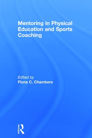 bokomslag Mentoring in Physical Education and Sports Coaching