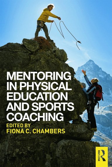 Fiona C. Chambers - Mentoring in Physical Education and Sports Coaching, Häftad