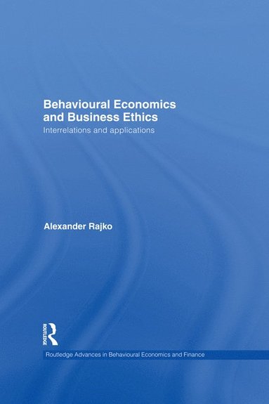 bokomslag Behavioural Economics and Business Ethics