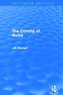 Coming of Rome (Routledge Revivals)