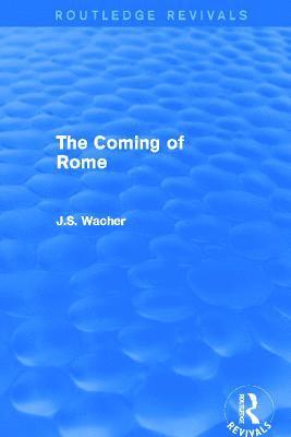 The Coming of Rome (Routledge Revivals) 1