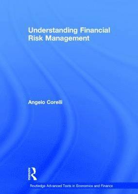 Angelo Corelli - Understanding Financial Risk Management, Inbunden
