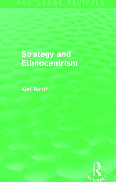 bokomslag Strategy and Ethnocentrism (Routledge Revivals)