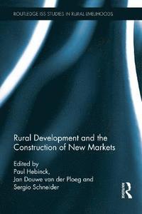 bokomslag Rural Development and the Construction of New Markets