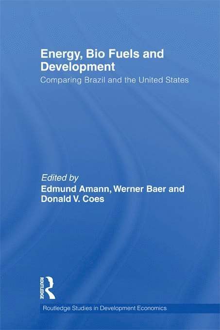 Edmund Amann, Don Coes, Werner Baer (Dec'd), UK) Amann, Edmund (University of Manchester, Werner Baer - Energy, Bio Fuels and Development, Häftad