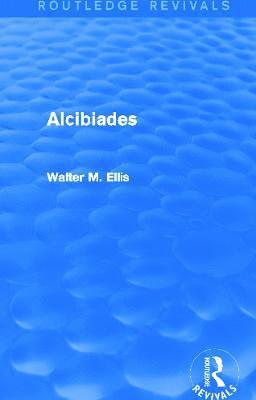 Alcibiades (Routledge Revivals) 1