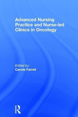 Advanced Nursing Practice and Nurse-led Clinics in Oncology 1