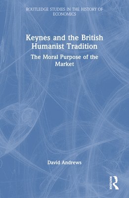 bokomslag Keynes and the British Humanist Tradition